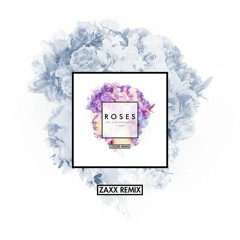 Roses (CJDJ Mashup) [Zaxx & Loosid]
