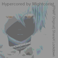 Hypercore - [FNAF Original] SharaX - Lockdown