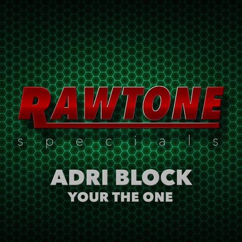 ADRI BLOCK - YOUR THE ONE SOUNDCLOUD EDIT( ORIGINAL)