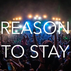 Reason To Stay [Radio Edit]