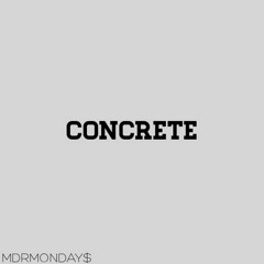 Concrete ft Blanchy B
