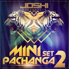 Mini Set Pachanga 2 - Joshi Pupunovich