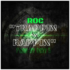 Trappin N Rappin Roc