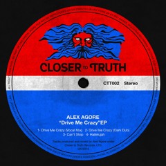 [ CTT002 ] Alex Agore - Drive Me Crazy EP