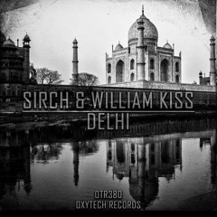 Sirch & William Kiss - Delhi (Original Mix) [Oxytech Records] #1 Hard Techno Charts