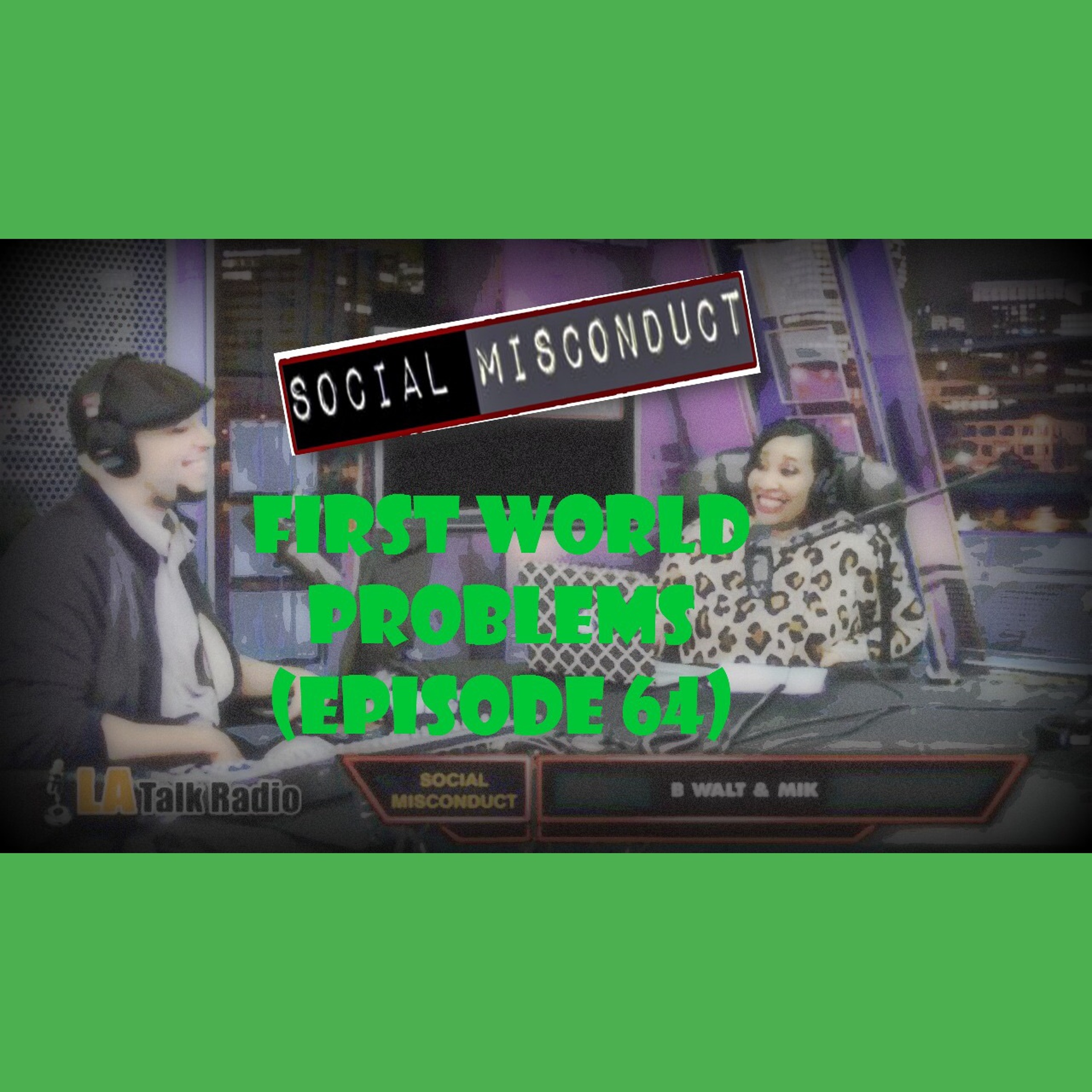 First World Problems (Episode 64) episode artwork