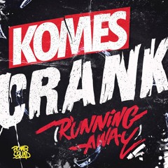 Komes - Crank (Running Away) (NEMØ Remix)