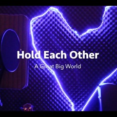 Hold Each Other - A Big Great World (Cover)