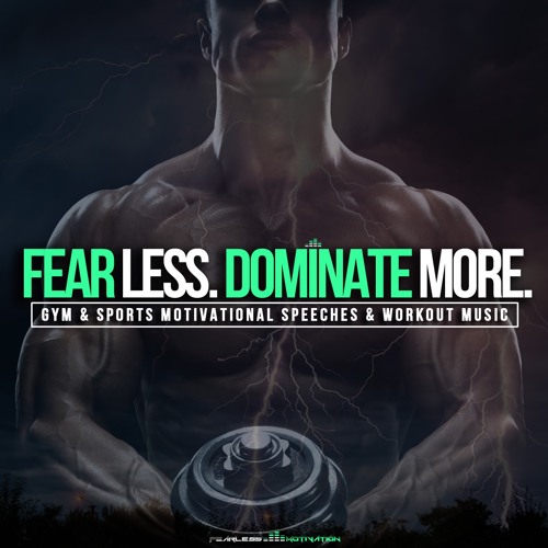 Fear Less, Dominate More - Gym & Sport Motivation (Album)