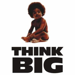 Notorious Big - Think Big vs Changes by Josh Hausler