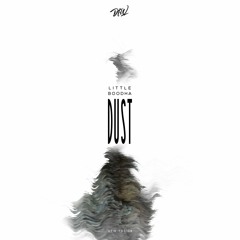 Little Boodha - Dust | Free Download Series