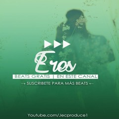 Jec Beats - Eres Instrumental ✘hip-hop/rap amor/love