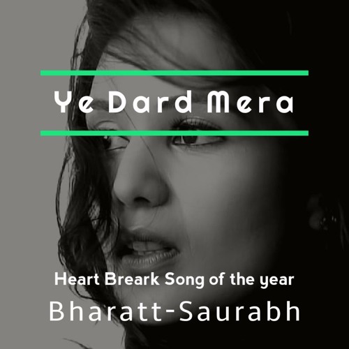 Ye Dard Mera Bharatt - Saurabh