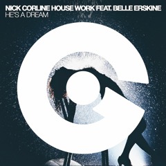 Nick Corline House Work feat. Belle Erskine - He's a Dream - ( Corline Club Mix )