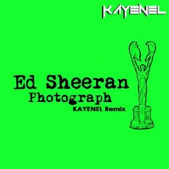 Ed Sheeran - Photograph (Kayenel Remix)