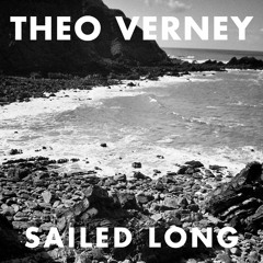 Theo Verney - Sailed Long