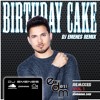 Birthday Cake (DJ Emenes Remix) - Mickey Singh Ft DJ Emenes