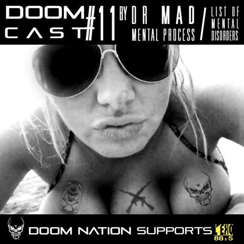 DOOMCAST#11  By MAD KRS Noize Resistance "List Of Mental Disorders"