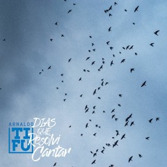 Conceito - "Dias que Resolvi Cantar" / Arnaldo Tifu Feat. Ieda Hills Prod. Nixon Silva