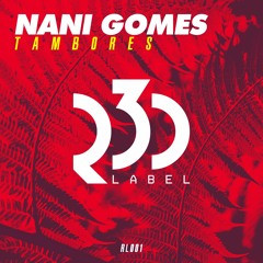 Nani Gomes - Tambores (Original Mix) [RL001]