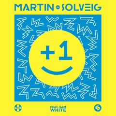 Martin Solveig - +1 (Delta Heavy Remix)