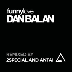 Dan Balan - Funny Love (2Special And Antai Remix) Extended Club Mix