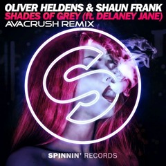 Oliver Heldens & Shaun Frank Ft. Delaney Jane - Shades Of Grey (Avacrush Remix)