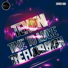dan081mx : Tencini - Time To Make The Floor Burn (Original Mix)