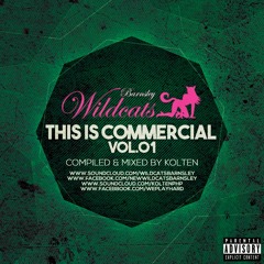 ♥♦ Wildcats Barnsley | This Is Commercial Vol.01 | Mixed by Kolten ♦♥