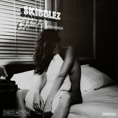 DMR050 | Skibblez - Need Someone