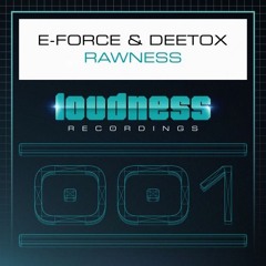 E - Force & Deetox - Rawness