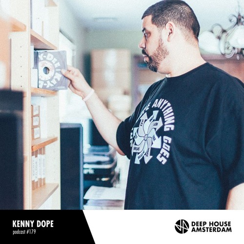 Kenny Dope - Deep House Amsterdam Mixtape #179