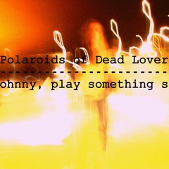 Johnny, Play Something Sad