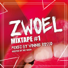 Zwoel Mixtape #1 mixed by Vinnie Rosso and hosted By MC Nash