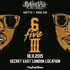 Ghetts & Rude Kid - Bad Boy #SixFiveThree