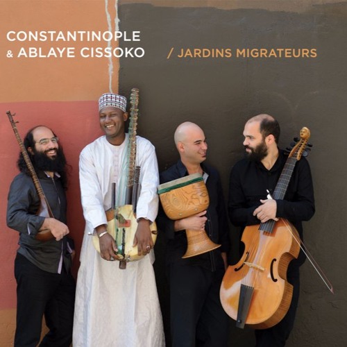 Fleuve - Ablaye Cissoko & Constantinople - Jardins Migrateurs - 2015