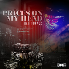 HaitiBandz - Prices on my head