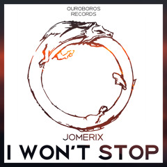JoMEriX - I Won't Stop