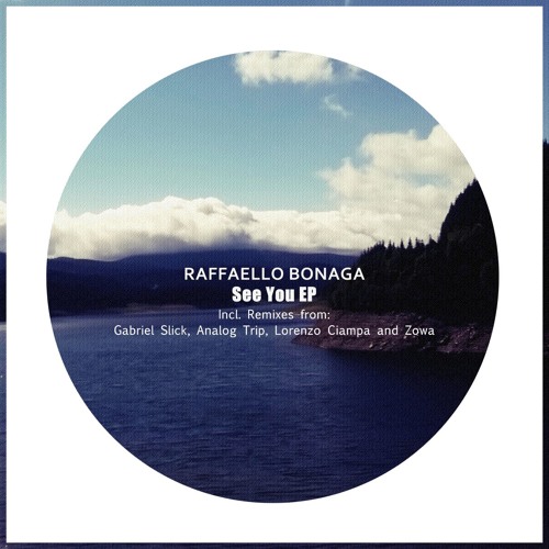Raffaello Bonaga - See You (Analog Trip Remix) Cut