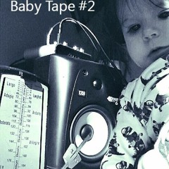 Baby Tape #2