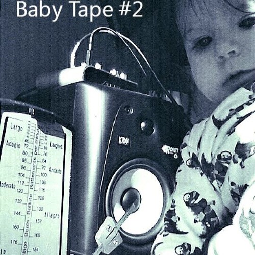 Baby Tape #2