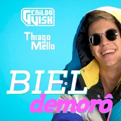 Biel - Demorô [Genildovisk & Thiago Mello]