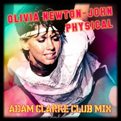 Olivia Newton-John - Physical (Adam Clarke Club Mix).