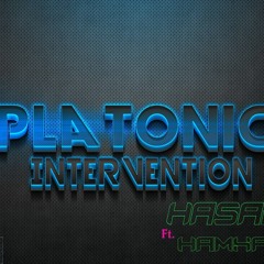 Platonic Intervention - Hasan Ft.Hamxa