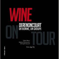 Stéphane Derenoncourt et Christophe Goussard, "Wine one Tour !"  // Jeudi 12 novembre 2015