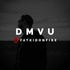 DamnesiaVu x FatKidOnFire mix