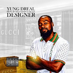 Yung Dreal - Designer