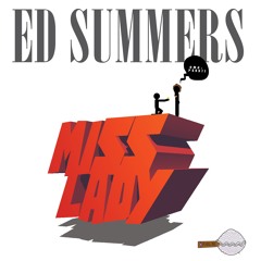 Ed Summers - Miss Lady
