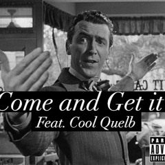 Come And Get It (Feat. Cool Quelb)[Prod. By CVdubs]