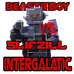 BEASTY BOY - intergalatic (slifzilla rmx)